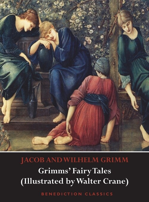 Grimms Fairy Tales (Illustrated by Walter Crane) (Hardcover)