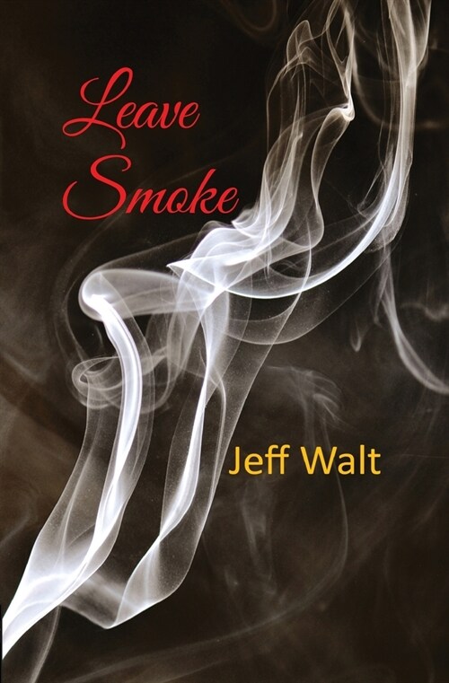 Leave Smoke (Paperback)