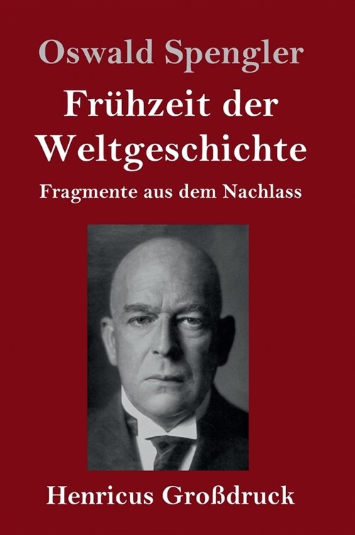 Fr?zeit der Weltgeschichte (Gro?ruck): Fragmente aus dem Nachlass (Hardcover)