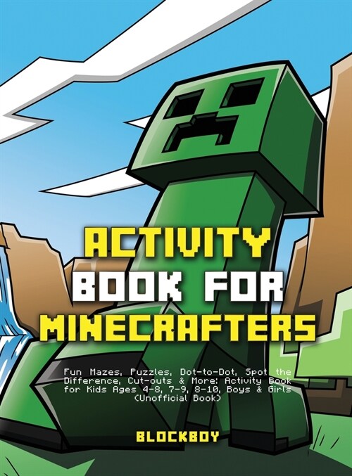 Activity Book for Minecrafters: Fun Mazes, Puzzles, Dot-to-Dot, Spot the Difference, Cut-outs & More (Unofficial) (Hardcover)