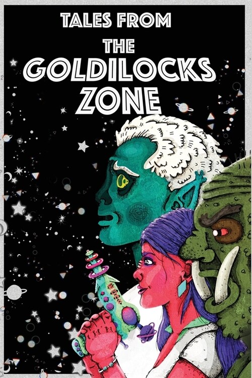 Tales from the Goldilocks Zone (Paperback)