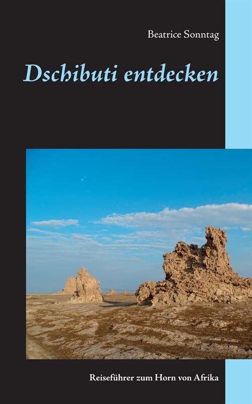 Dschibuti entdecken: Reisef?rer zum Horn von Afrika (Paperback)