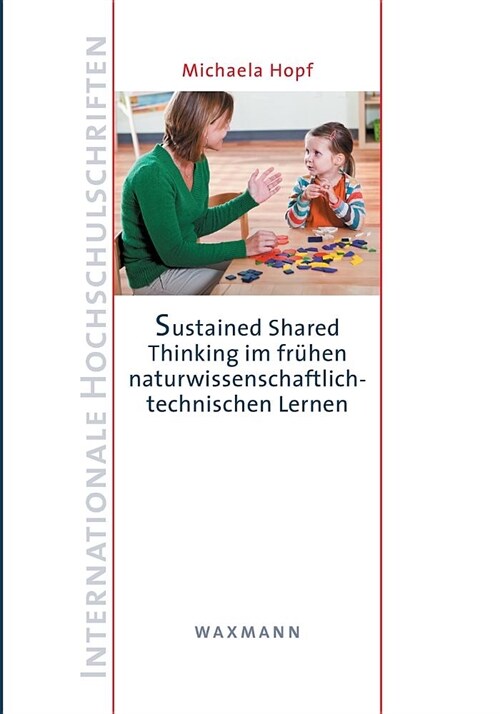 Sustained Shared Thinking im fr?en naturwissenschaftlich-technischen Lernen (Paperback)