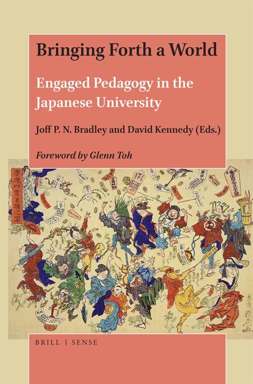 Bringing Forth a World: Engaged Pedagogy in the Japanese University (Paperback)