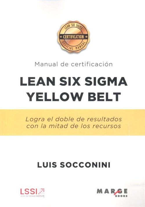 Lean Six Sigma Yellow Belt. Manual de certificaci? (Paperback)