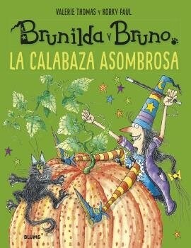 BRUNILDA Y BRUNO. LA ASOMBROSA CALABAZA (Paperback)