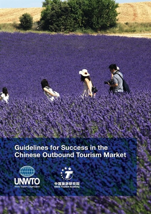 Guidelines for Success in the Chinese Outbound Tourism Market (Paperback)