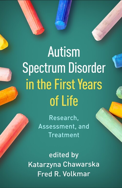Autism Spectrum Disorder in the First Years of Life: Research, Assessment, and Treatment (Hardcover)