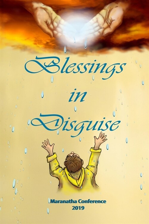 Blessing in Disguise: Maranatha Conference 2019 (Paperback)