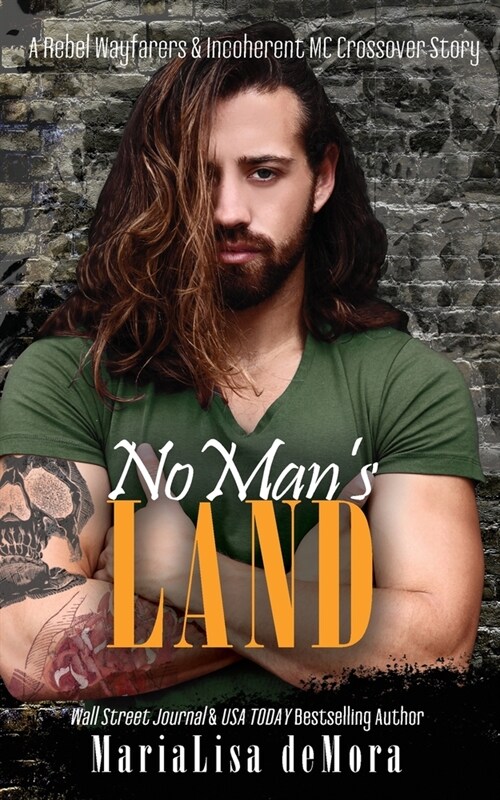 No Mans Land: A Rebel Wayfarers MC & Incoherent MC Crossover Novel (Paperback)