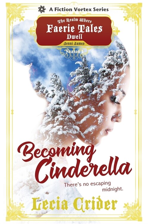 Becoming Cinderella, Season One (A The Realm Where Faerie Tales Dwell Series) (Paperback)