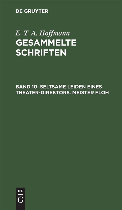 Seltsame Leiden Eines Theater-Direktors. Meister Floh (Hardcover, Reprint 2019)