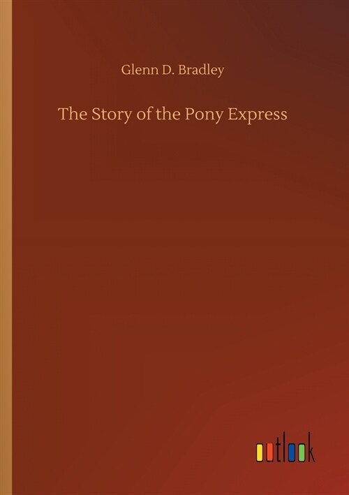 The Story of the Pony Express (Paperback)