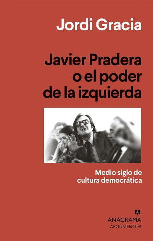 Javier Pradera O El Poder de la Izquierda (Paperback)