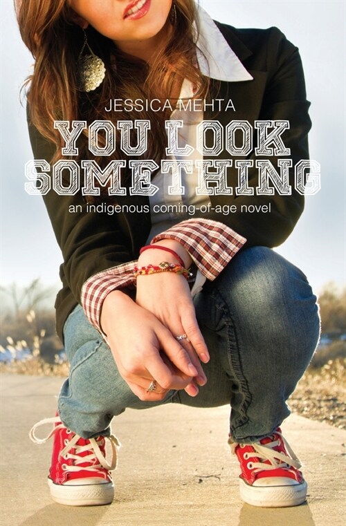 You Look Something: an indigenous coming-of-age novel (Paperback)