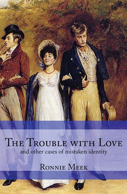 The Trouble With Love: (and other cases of mistaken identity) (Paperback)