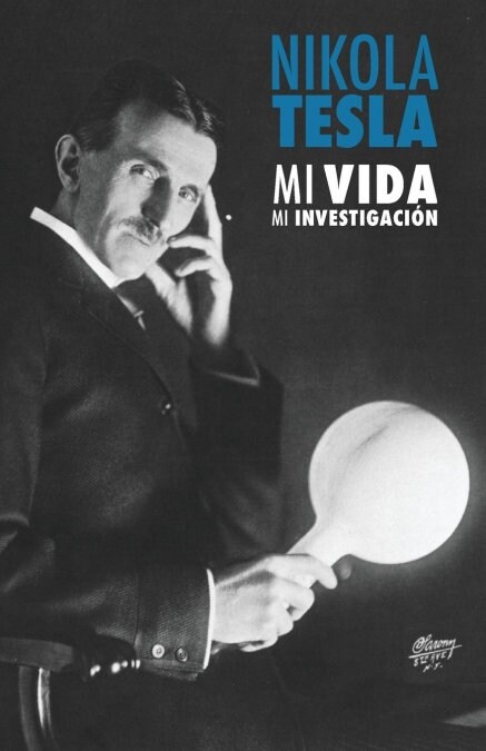 Nikola Tesla: Mi Vida, Mi Investigaci? (Paperback, Eco)