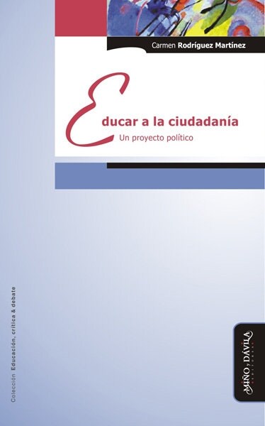 Educar a la Ciudadan?: Un Proyecto Pol?ico (Paperback)