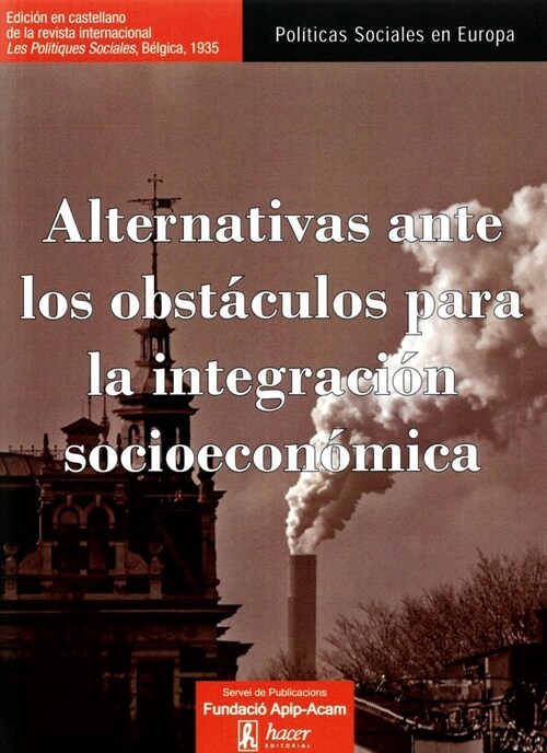 ALTERNATIVAS ANTE LOS OBSTACULOS PARA LA INTEGRACION SOCIOE (Paperback)