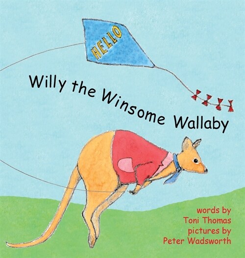 Willy Willy the Winsome Wallaby (Hardcover)