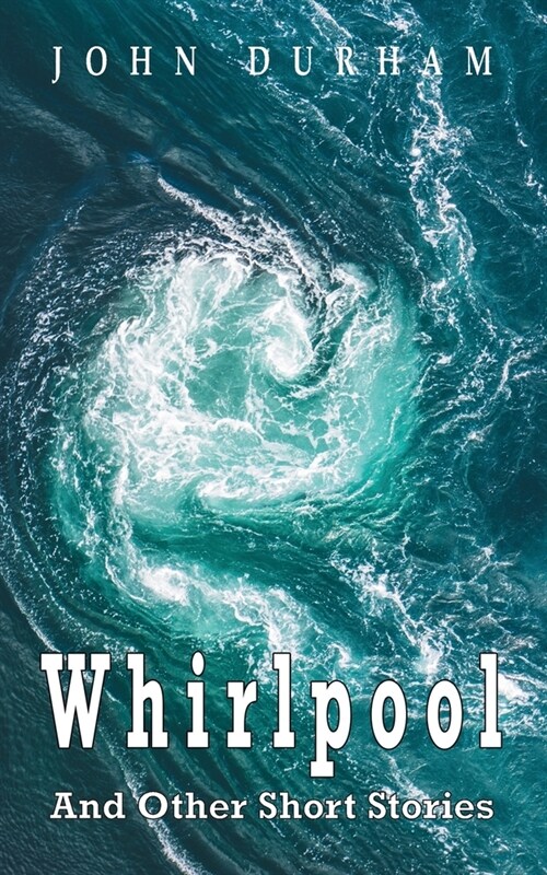 Whirlpool : And other Short Stories (Paperback)