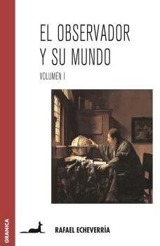 OBSERVADOR Y SU MUNDO,EL TOMO I (Book)