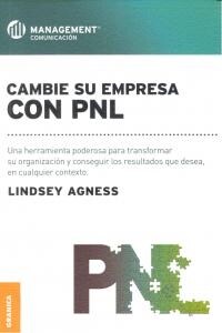 Cambie Su Empresa Con PNL: Una herramienta poderosa para transformar su organizaci? y conseguir los resultados que desea, en cualquier contexto (Paperback)