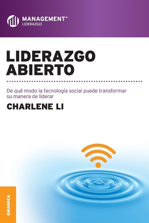 Liderazgo abierto: De que modo la tecnolog? social puede transformar su manera de liderar (Paperback)