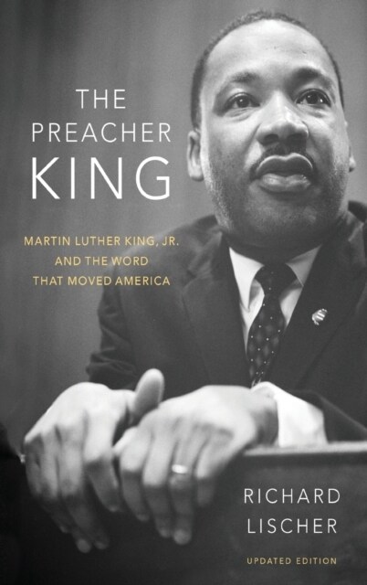 The Preacher King: Martin Luther King, Jr. and the Word That Moved America (Hardcover, Updated)