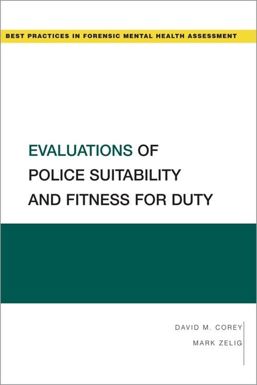 Evaluations of Police Suitability and Fitness for Duty (Paperback)