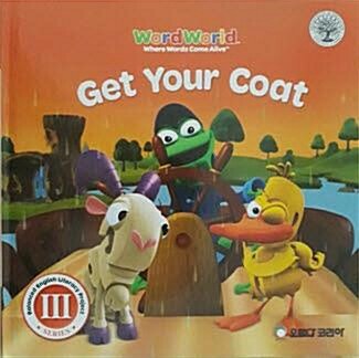 [중고] Get Your Coat (BELP WordWorld SERIES Ⅲ) (Hardcover)