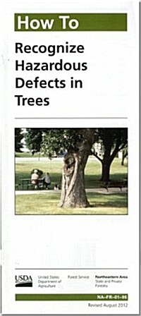 How to Recognize Hazardous Defects in Trees (Paperback)