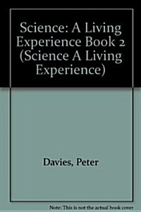 Science: A Living Experience Book 2 (Paperback)