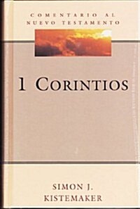 I Corintios: Comentario Al Nuevo Testamento (Paperback)