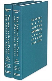 The African Slave Trade and American Courts: The Pamphlet Literature. 2 Vols. (Hardcover)
