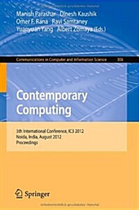 Contemporary Computing: 5th International Conference, Ic3 2012, Noida, India, August 6-8, 2012. Proceedings (Paperback, 2012)
