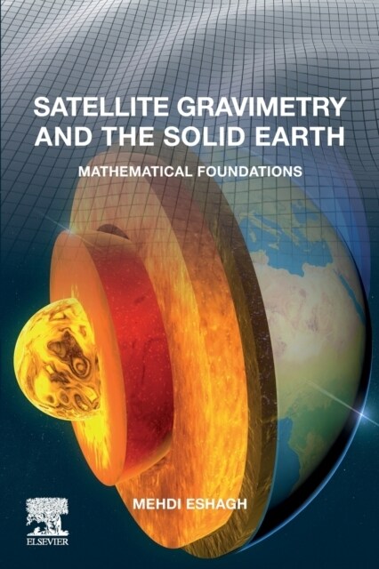 Satellite Gravimetry and the Solid Earth: Mathematical Foundations (Paperback)