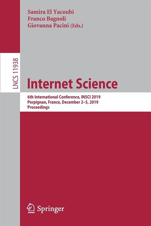 Internet Science: 6th International Conference, Insci 2019, Perpignan, France, December 2-5, 2019, Proceedings (Paperback, 2019)