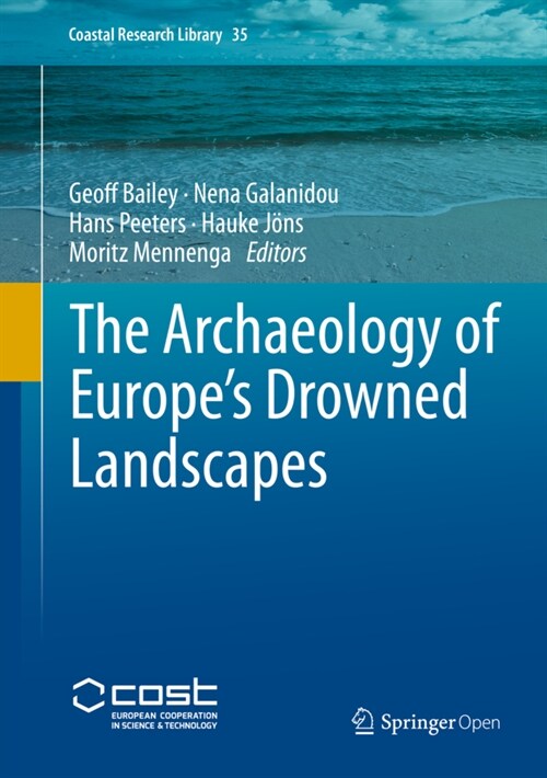 The Archaeology of Europes Drowned Landscapes (Hardcover)