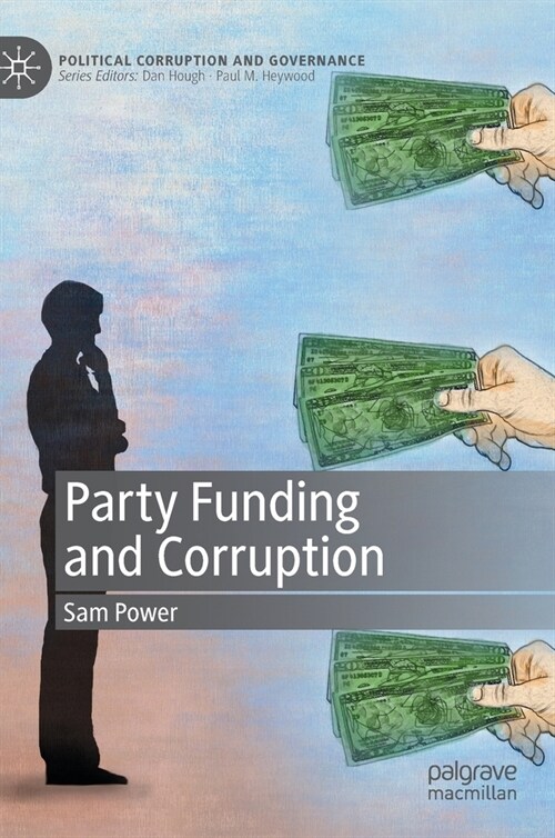 Party Funding and Corruption (Hardcover)