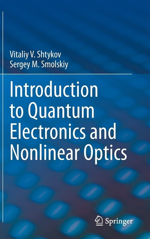 Introduction to Quantum Electronics and Nonlinear Optics (Hardcover)