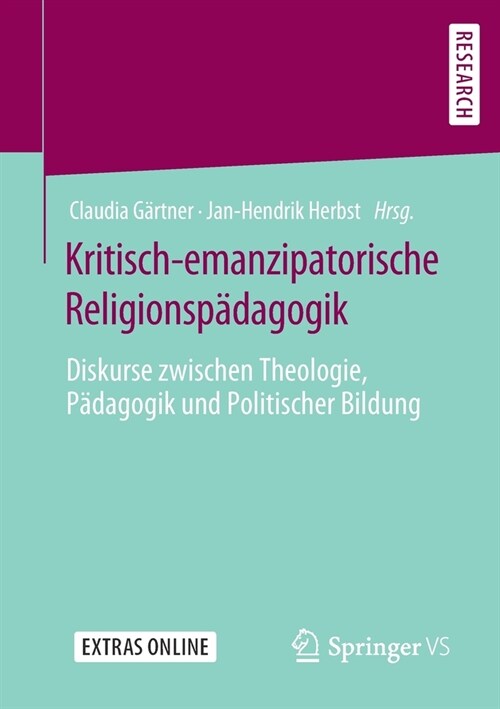 Kritisch-Emanzipatorische Religionsp?agogik: Diskurse Zwischen Theologie, P?agogik Und Politischer Bildung (Paperback, 1. Aufl. 2020)