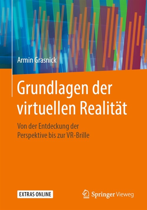 Grundlagen Der Virtuellen Realit?: Von Der Entdeckung Der Perspektive Bis Zur Vr-Brille (Hardcover, 1. Aufl. 2020)