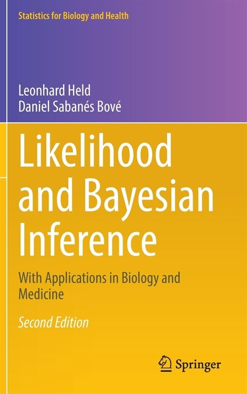 Likelihood and Bayesian Inference: With Applications in Biology and Medicine (Hardcover, 2, 2020)