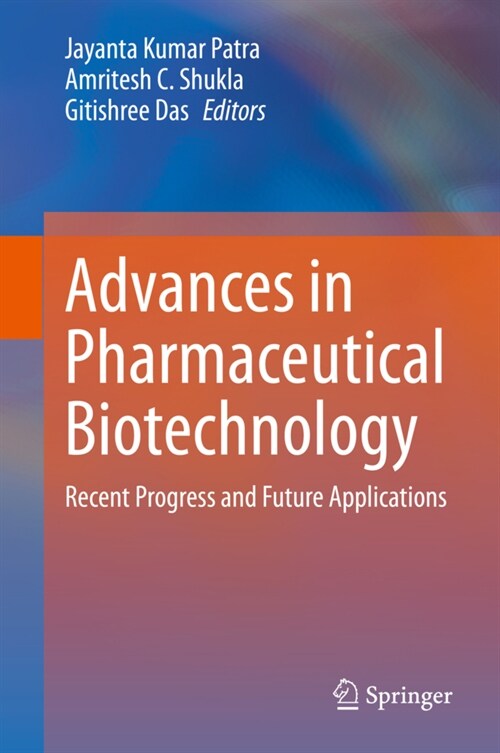 Advances in Pharmaceutical Biotechnology: Recent Progress and Future Applications (Hardcover, 2020)