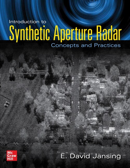 Introduction to Synthetic Aperture Radar: Concepts and Practice (Hardcover)