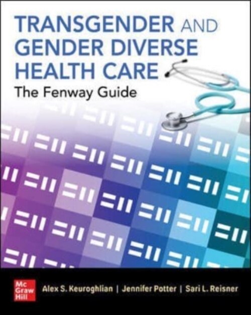 Transgender and Gender Diverse Health Care: The Fenway Guide (Paperback)