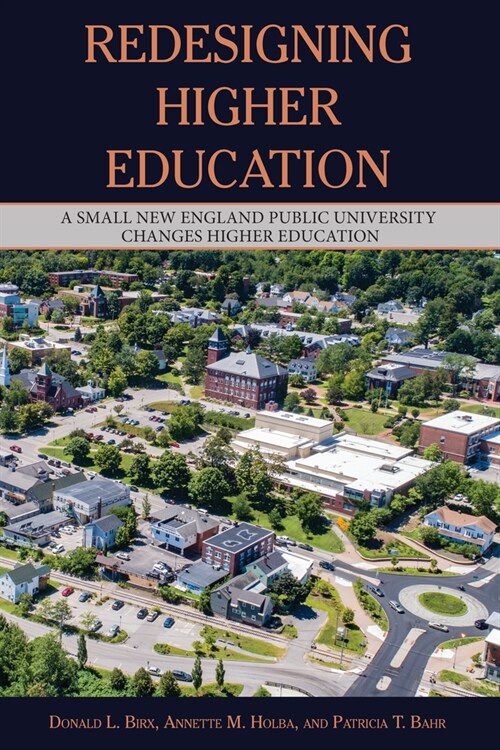 Redesigning Higher Education: A Small New England Public University Changes Higher Education (Paperback)