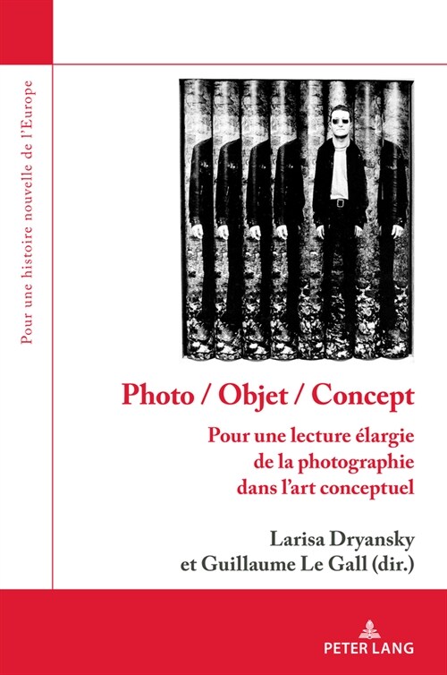 Photo / Objet / Concept: Pour Une Lecture ?argie de la Photographie Dans lArt Conceptuel (Paperback)