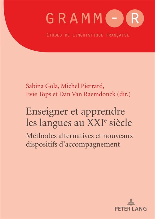 Enseigner Et Apprendre Les Langues Au Xxie Si?le: M?hodes Alternatives Et Nouveaux Dispositifs dAccompagnement (Paperback)